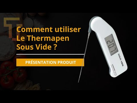 Thermomètre pour Cuisson Sous Vide ThermaPen | La chaîne du froid